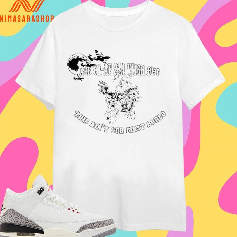 ACE CR-AF 231 VMGR Det This Ain’t Our First Rodeo Shirts