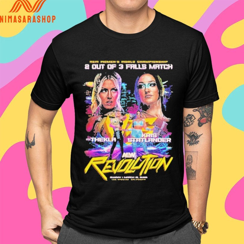 AEW Women’s World Championship 2 Out Of 3 Falls Match Thekla Vs Kris Statlander Aew Revolution 2026 Matchup Shirts