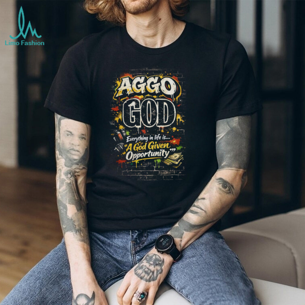 AGGO GOD Everything In Life Is A God Given Opportunity Urban T Shirt