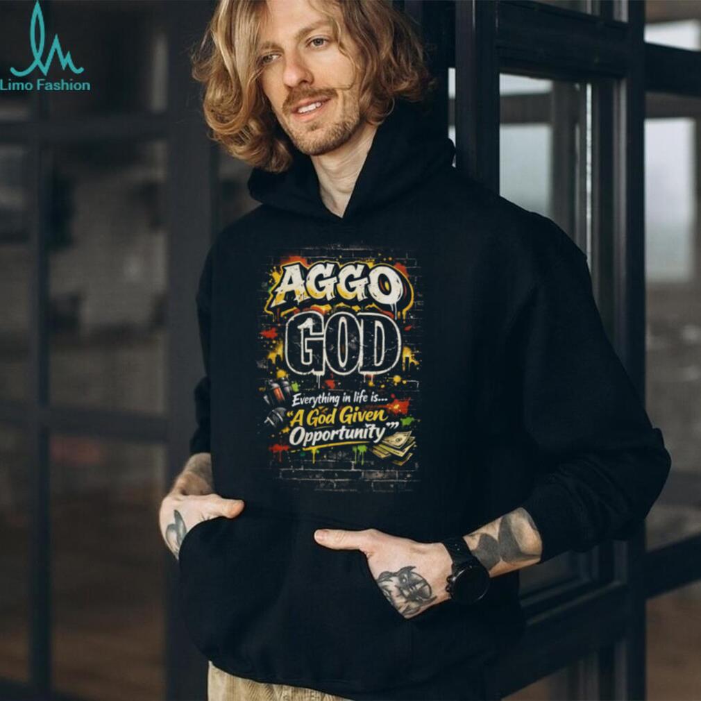 AGGO GOD Everything In Life Is A God Given Opportunity Urban T Shirt