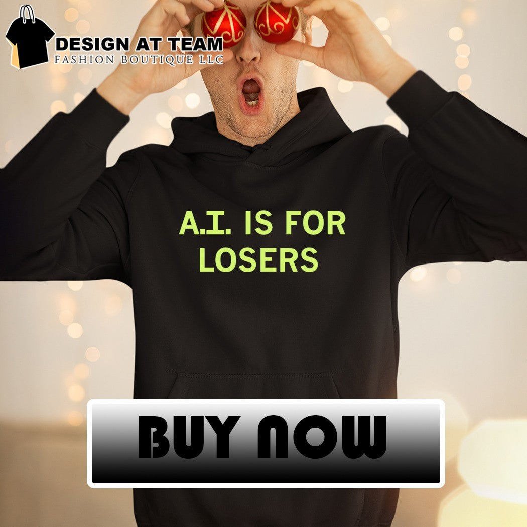 AI Is For Losers ChatGPT shirt