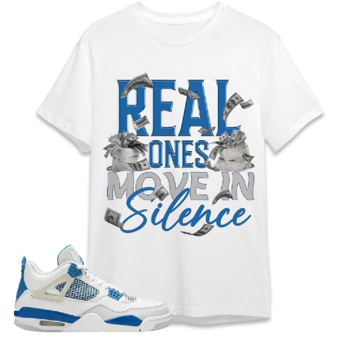 AJ 4 Industrial Blue Unisex T-Shirt, Sweatshirt, Hoodie, Move In Silence Money, Shirt To Match Sneaker | UrbanDripWear.com