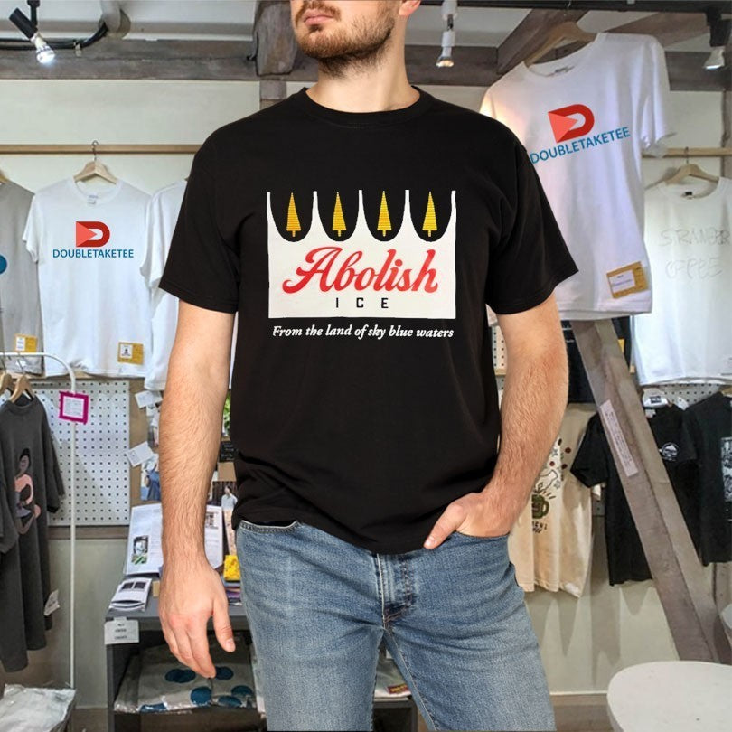 Abolish Ice From The Land Of Sky Blue Waters Shirts