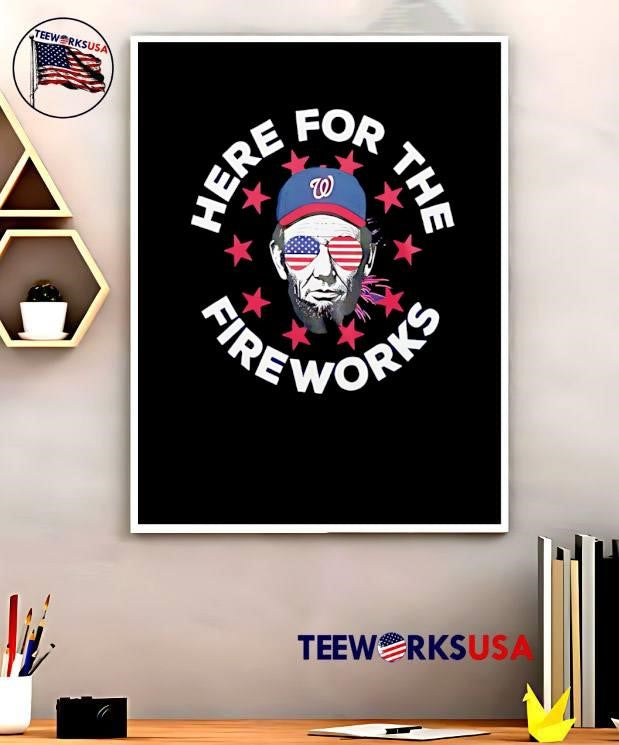 Abraham Lincoln Washington Nationals Patriotic Here for the Fireworks T-Shirt