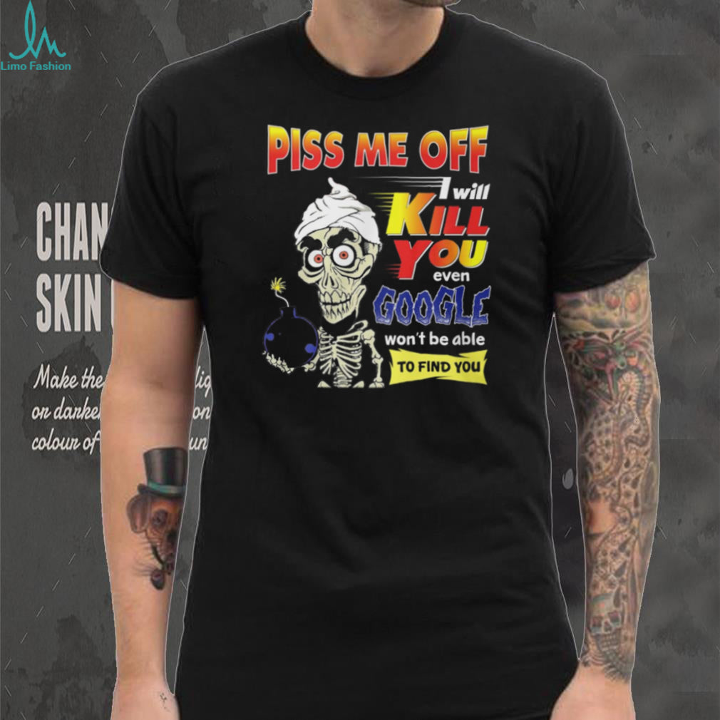 Achmed the Dead Terrorist Funny Skeleton Piss Me Off T Shirt
