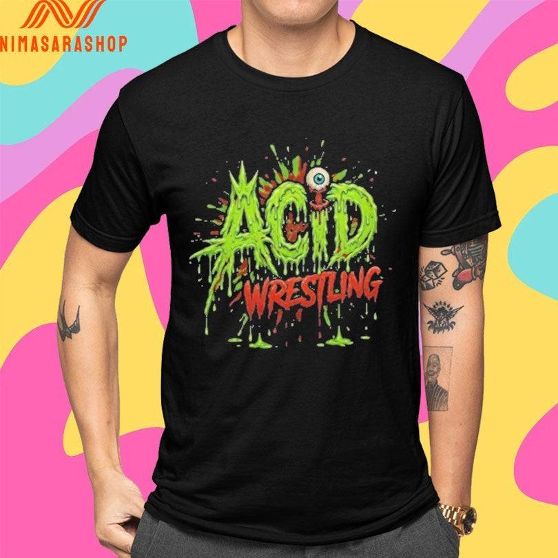 Acid Wrestling 2026 Ooze Shirts