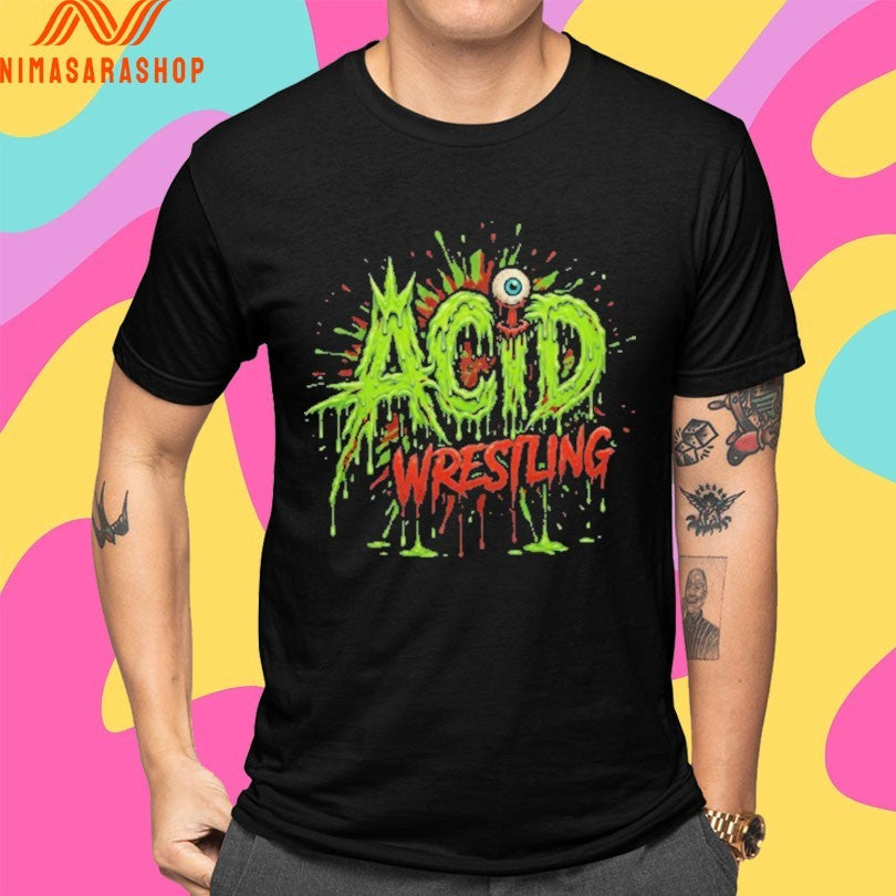Acid Wrestling Oozing Danger Shirts