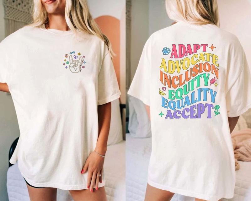 Adapt Advocate Inclusion Equity Equality Accept 2 Side Shirt, Special Education Shirt, Autism Shirt, Teacher Sped Tee,...