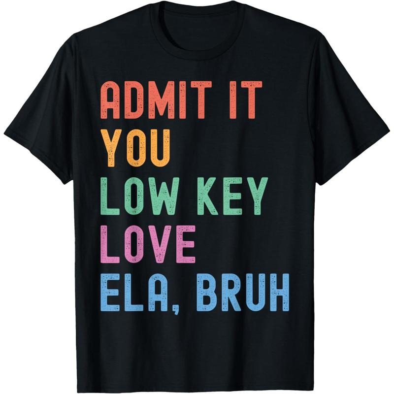 Admit It You Low Key Love ELA Bruh Funny English Teacher T-Shirt made in USA Hoodie, Sweatshirt | UrbanDripWear.com