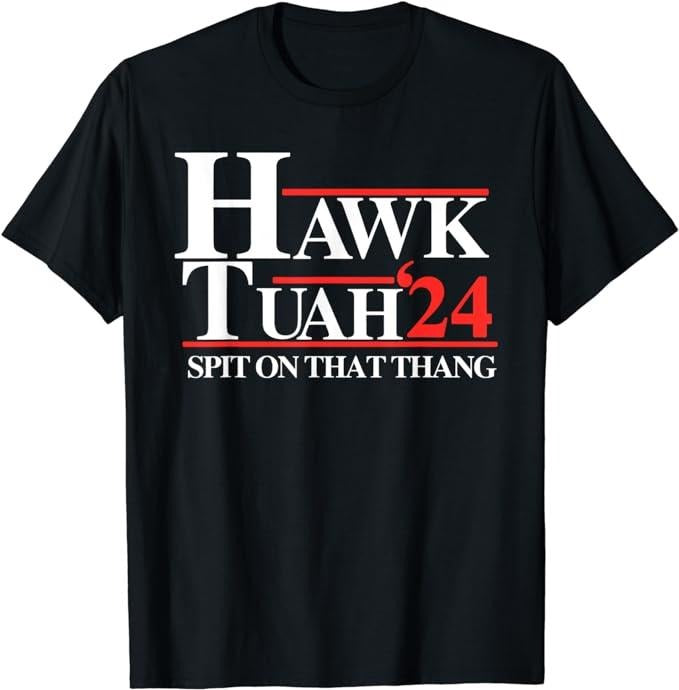 Adult Humor Shirts, Hawk Tuah 24 Spit On That Thang shirt T-Shirt Unisex Casual Classic Hoodie, Sweatshirt