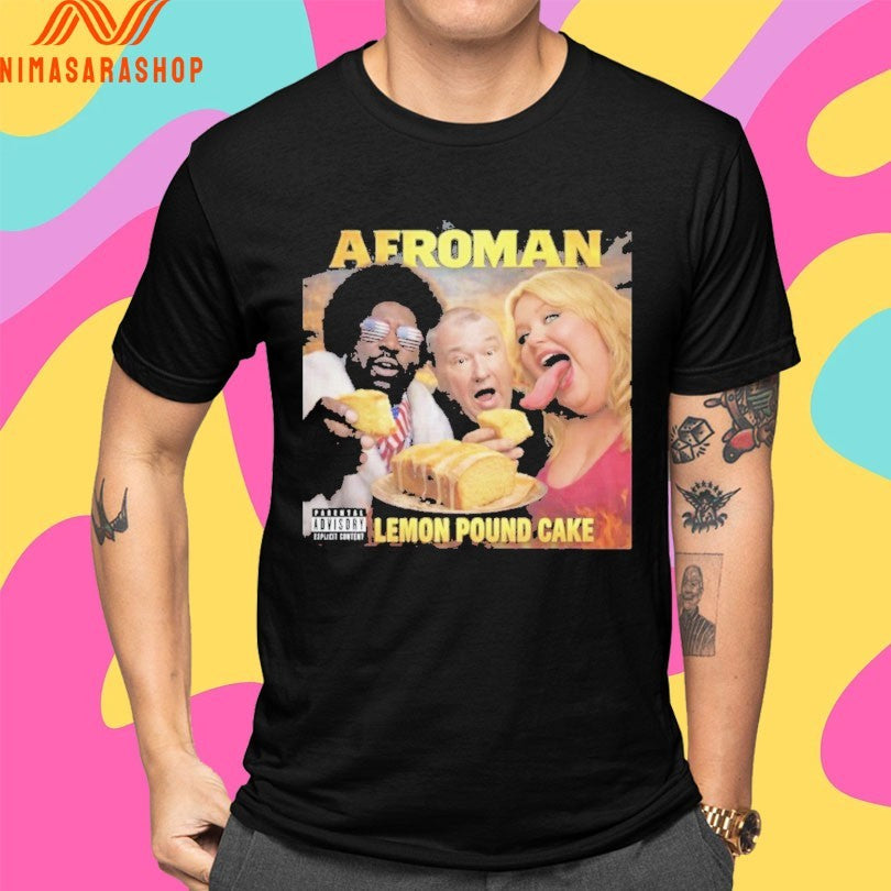 Afroman Lemon Pound Cake Shirts
