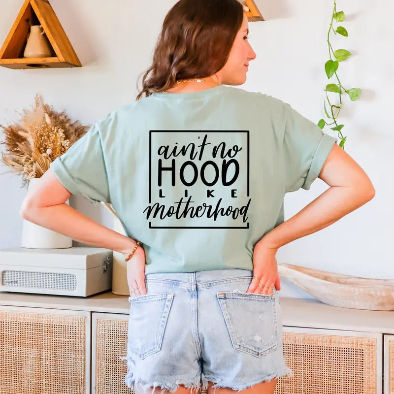 Ain't No Hood Like Motherhood T-shirt Comfort Colors TK62GN Hoodie, Sweatshirt | UrbanDripWear.com