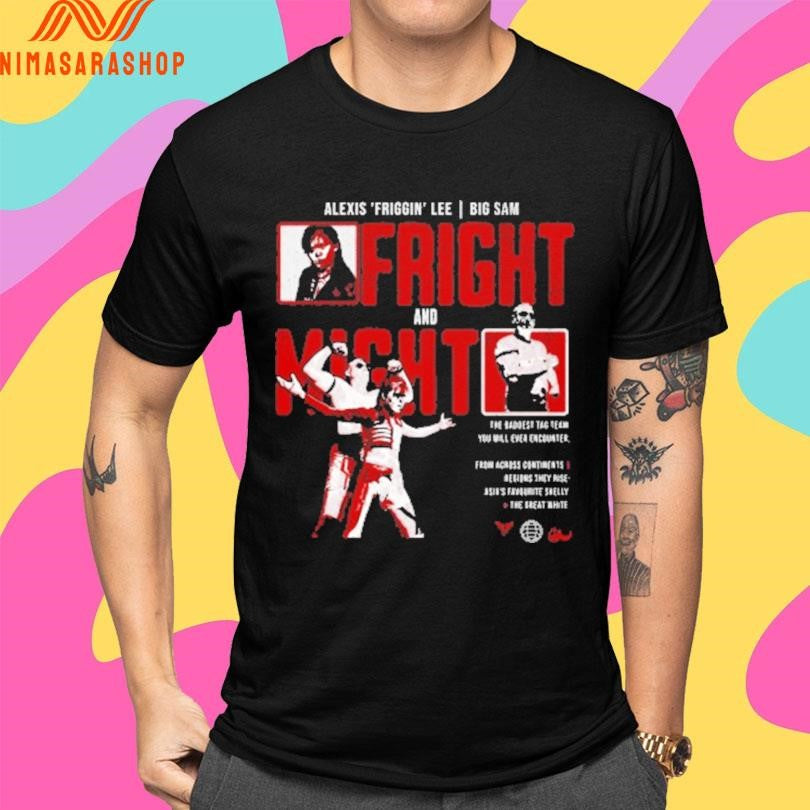 Alexis ‘Friggin’ Lee Big Sam Fright And Might Shirts