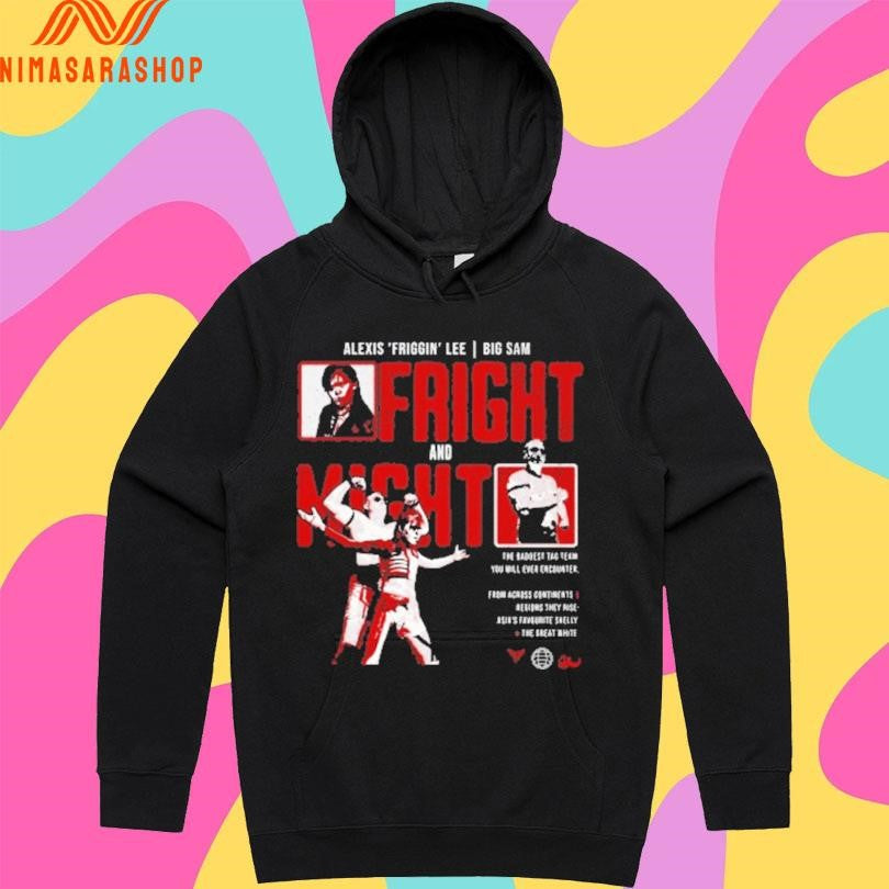 Alexis ‘Friggin’ Lee Big Sam Fright And Might Shirts