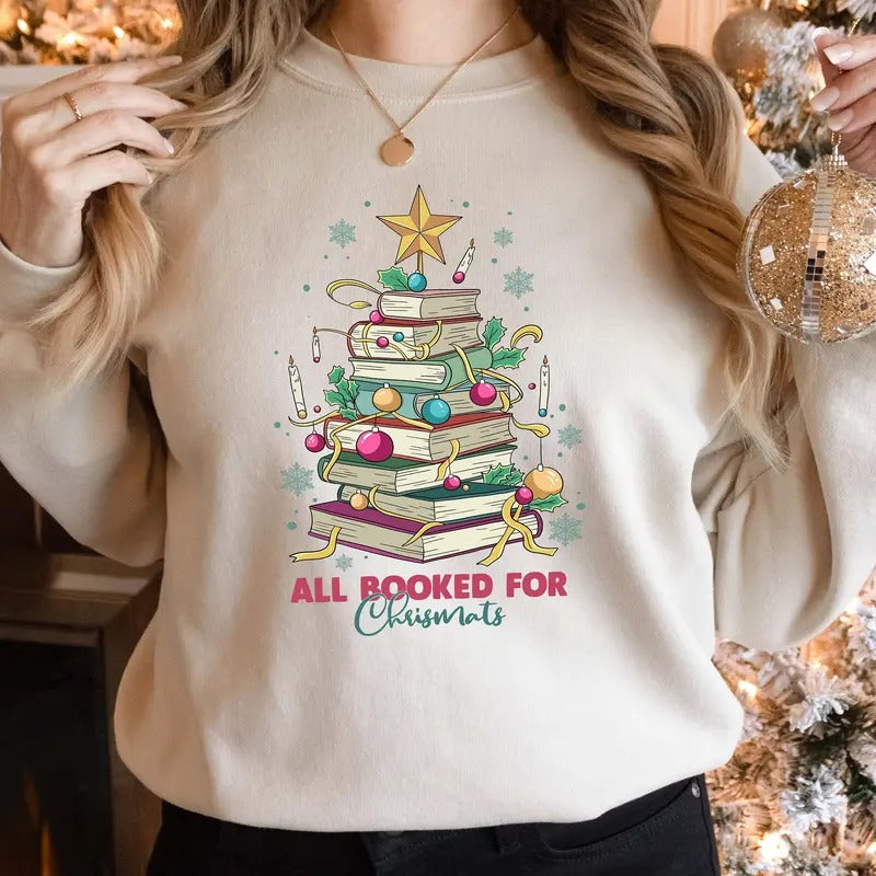 All Booked For Christmas Shirt, Bookworm Christmas Sweater, Christmas Book Tree Sweatshirt,Book Lovers Christmas...