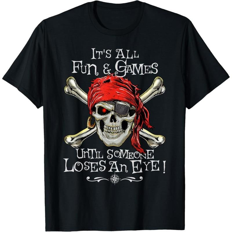 All Fun and Games Until Someone Loses an Eye Funny Pirate T-Shirt made in usa Hoodie, Sweatshirt | UrbanDripWear.com