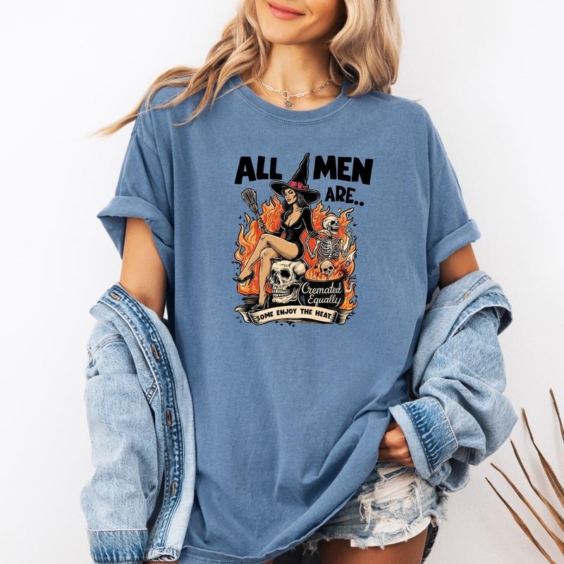 All Men Are Cremated Equally Printed Comfort Colors T-Shirt Hoodie, Sweatshirt | UrbanDripWear.com