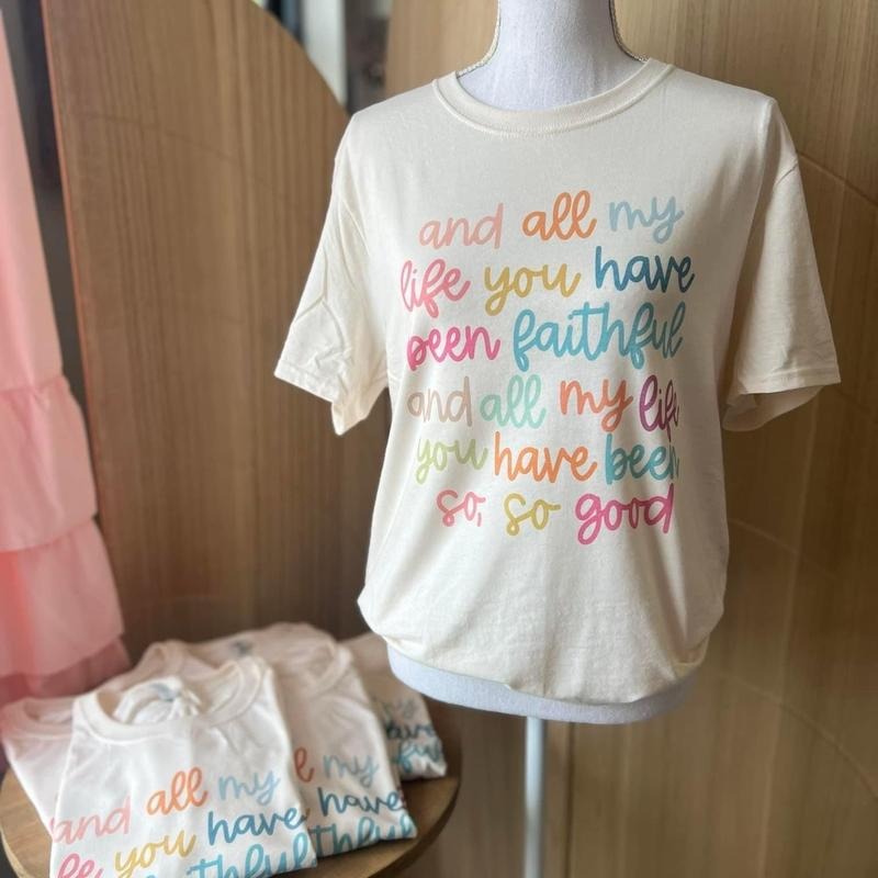 All My Life You Have Been Faithful Tee  - Christian Women Shirt Hoodie, Sweatshirt | UrbanDripWear.com