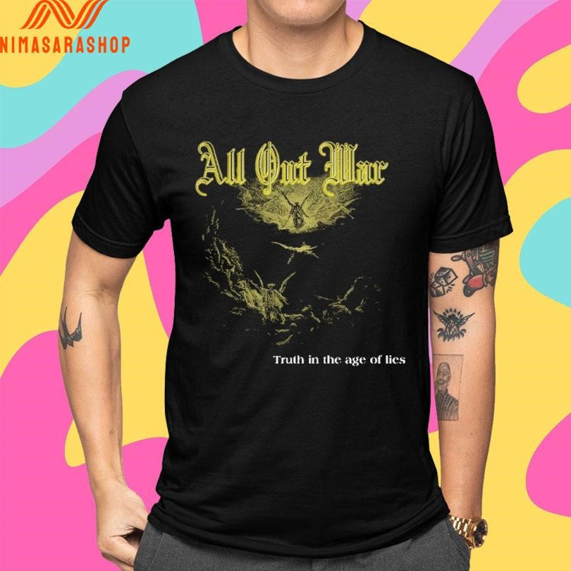 All Out War Truth In The Age Of Lies Shirts