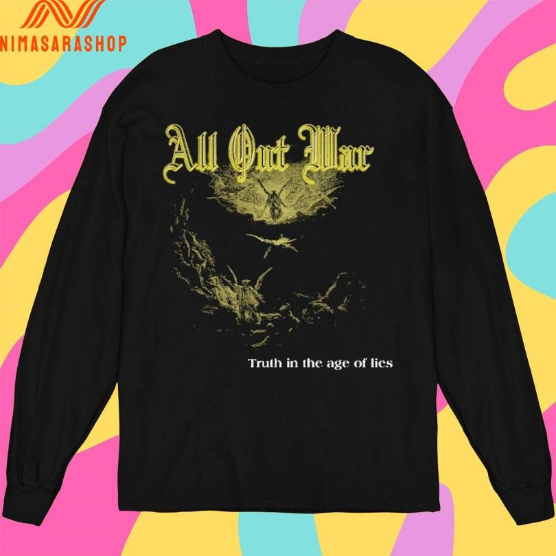 All Out War Truth In The Age Of Lies Shirts