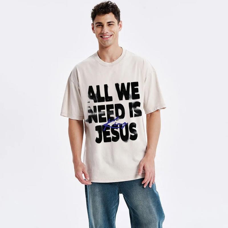 All We Need Is Jesus Comfort Color TShirt Casual Streetstyle Crew Neck Short Sleeve T-Shirt Trendy Tops for Women for Men...