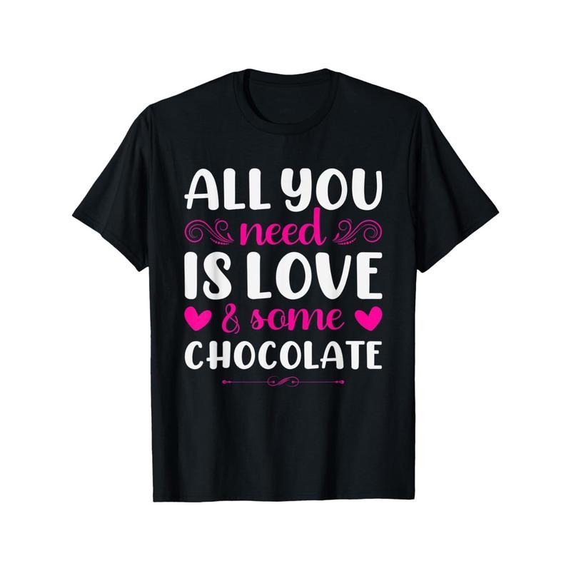 All You Need Is Love And Chocolate Funny Valentine'S Day T-Shirt made in usa Hoodie, Sweatshirt | UrbanDripWear.com