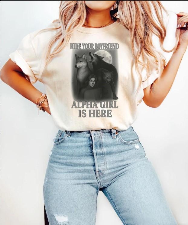 Alpha Girl Shirt, Hide Your Boyfriend Tee, Twilight Aesthetic Wolf Shirt, Funny Alpha Female Shirt Hoodie, Sweatshirt