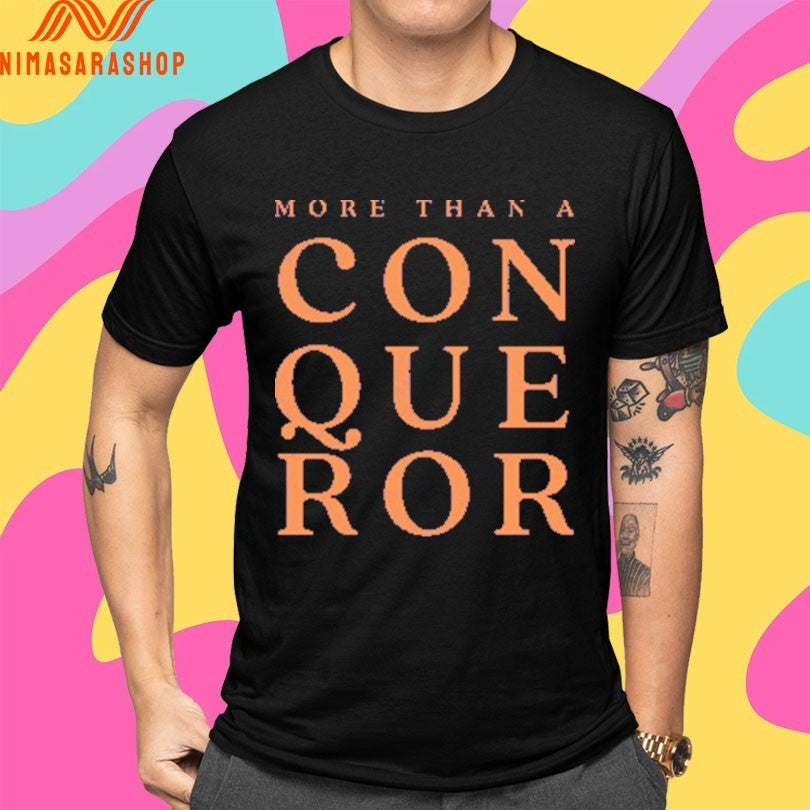 Alvin Falcone More Than A Conqueror Shirts