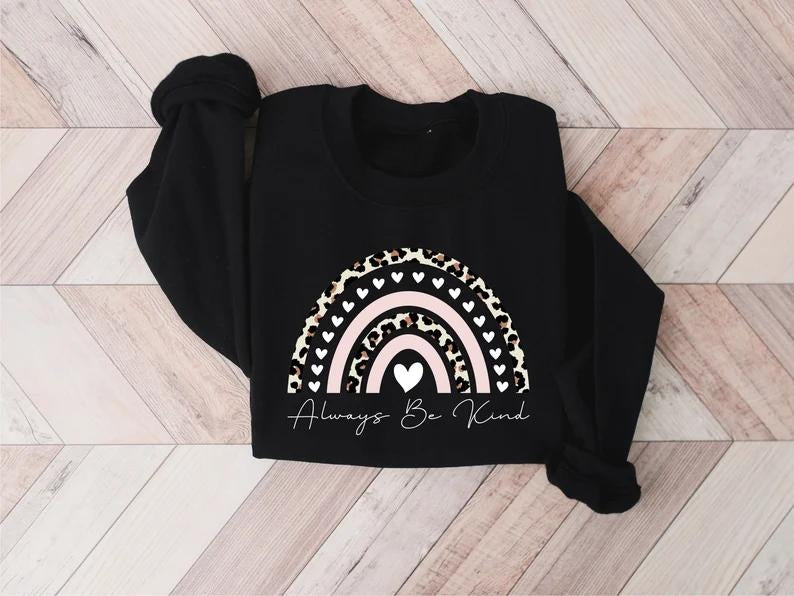 Always Be Kind Sweatshirt, Teacher sweatshirt, Hoodie, T-Shirt | UrbanDripWear.com
