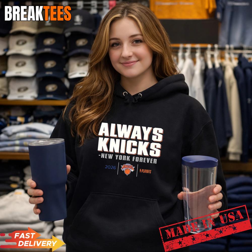 Always Knicks 2026 New York Knicks NBA Playoffs T-Shirt