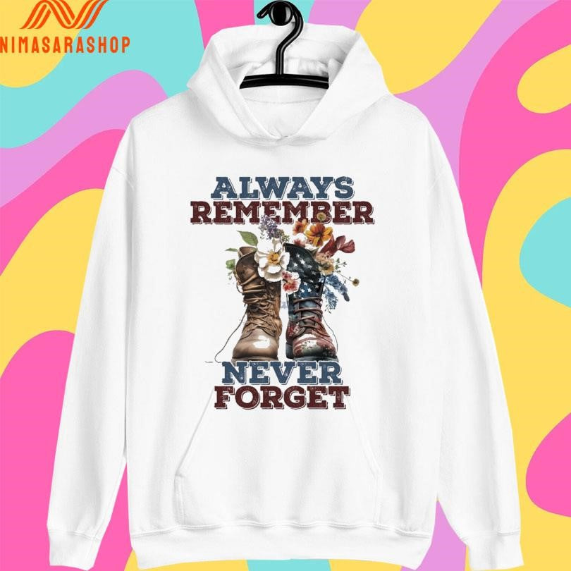 Always Remember Never Forget Shirts