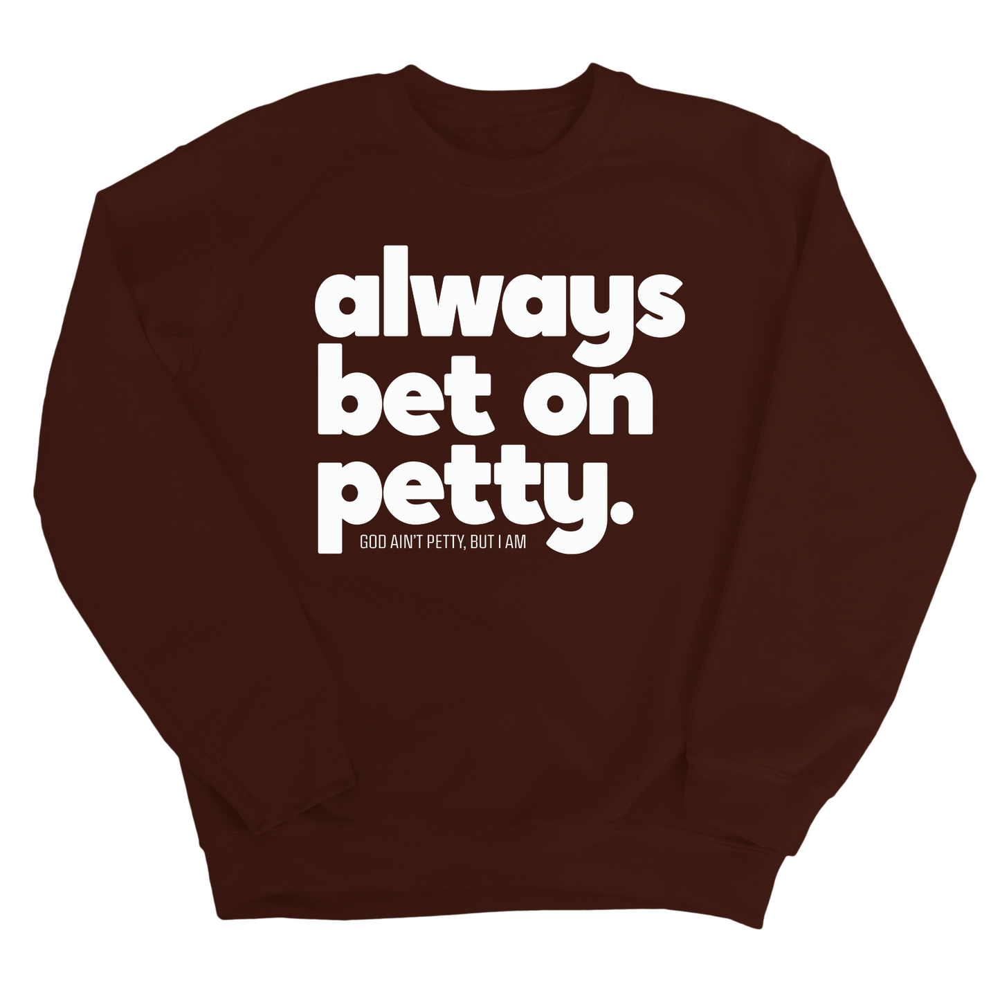 Always bet on petty Unisex Sweatshirt