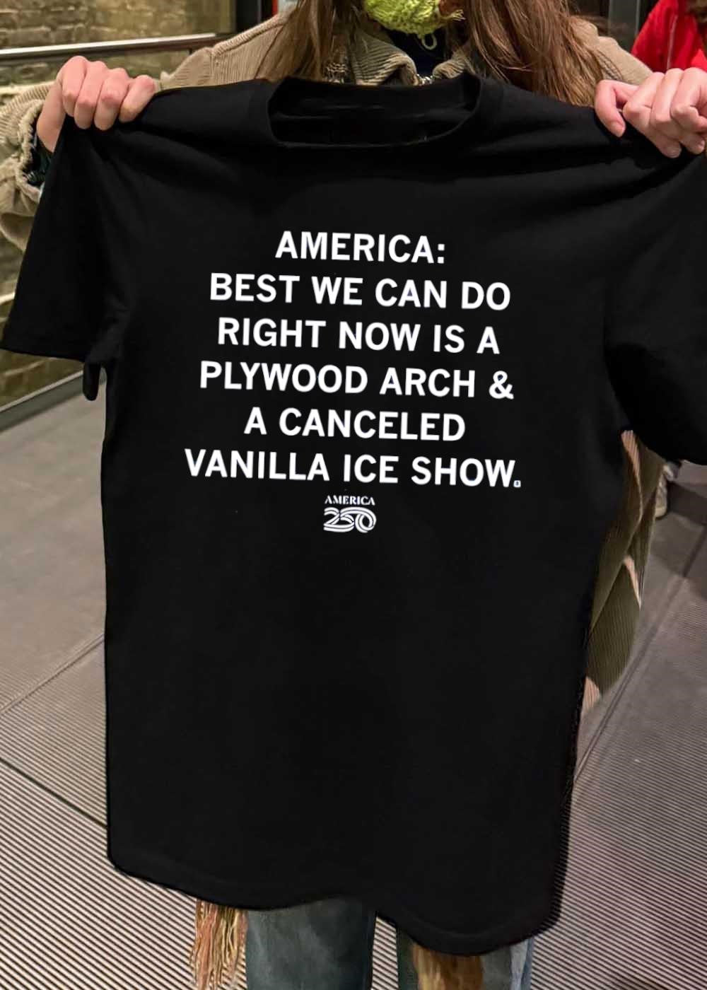 America Best We Can Do Plywood Arch Vanilla Ice Show shirt