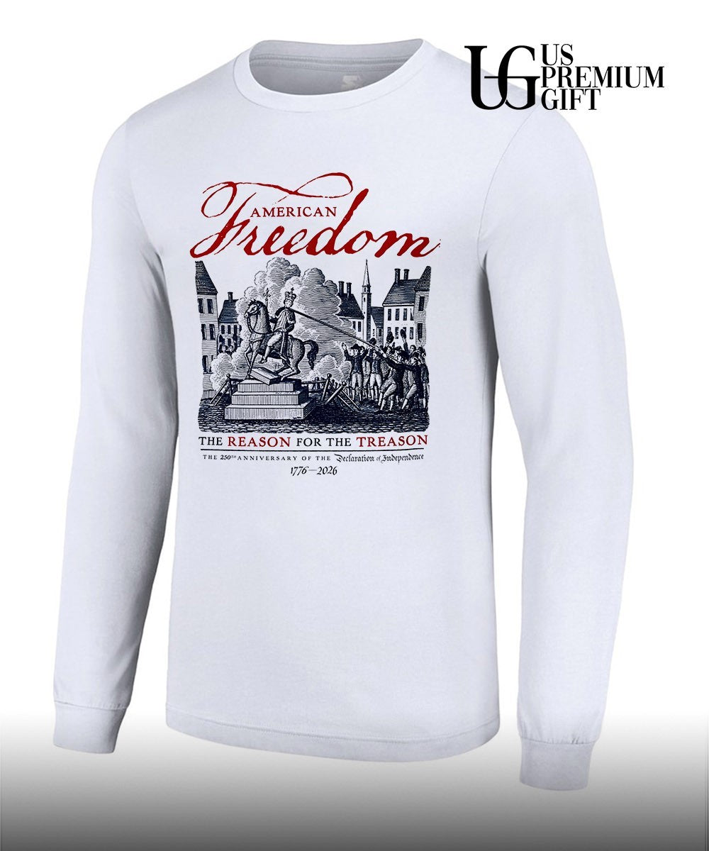 American Freedom The Reason for the Treason 1776-2026 shirt