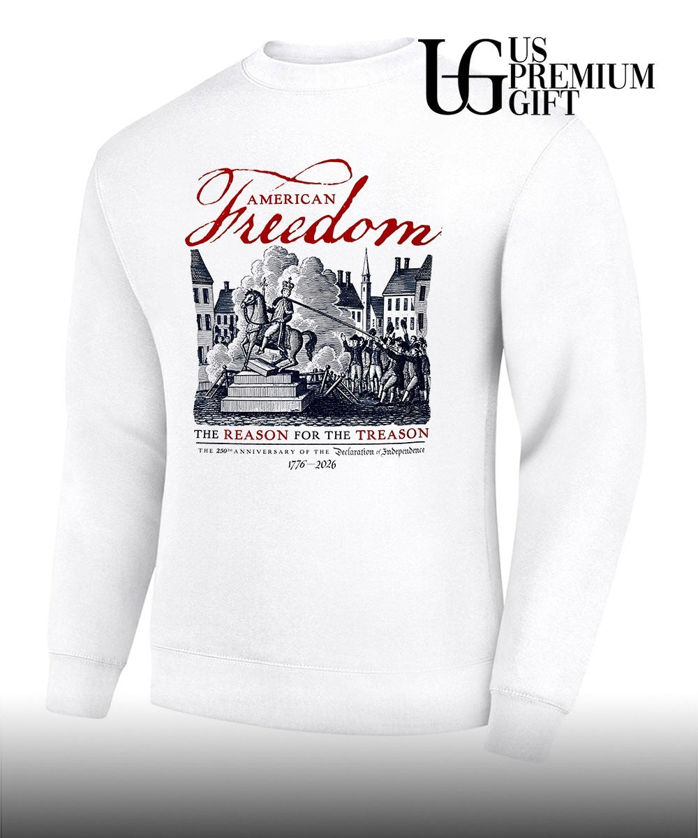 American Freedom The Reason for the Treason 1776-2026 shirt