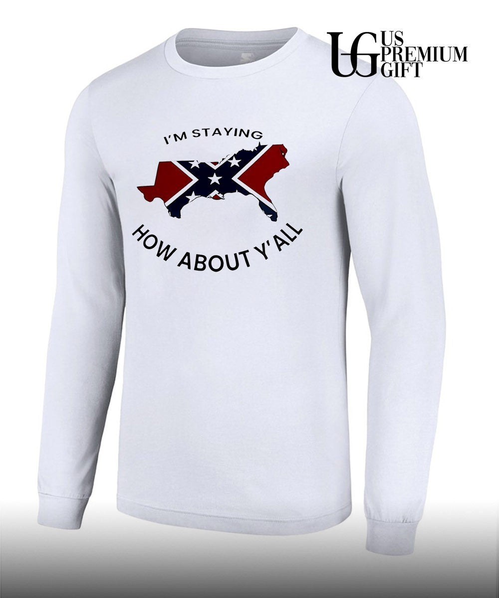 American South Confederate Flag Map I’m Staying How About Y’all shirt
