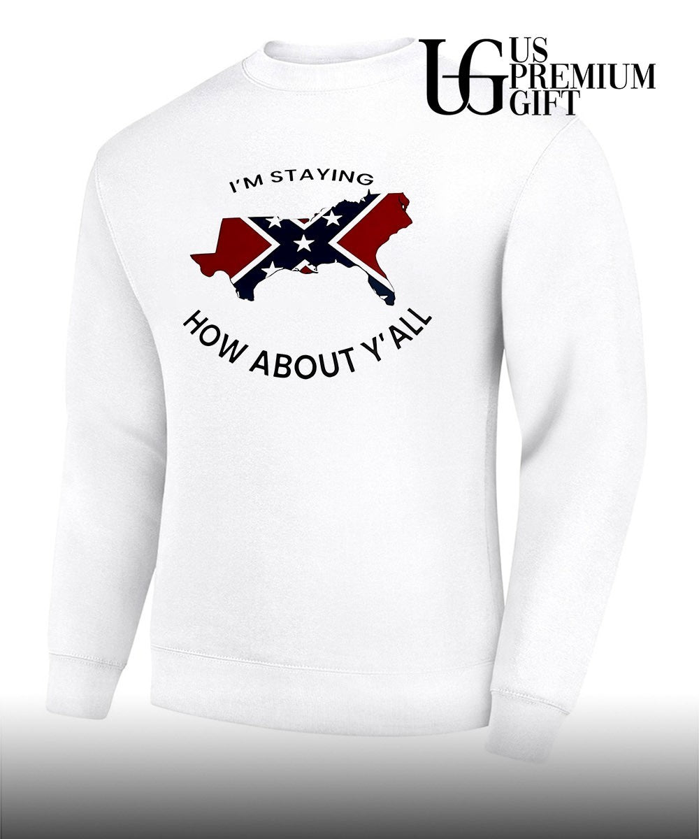 American South Confederate Flag Map I’m Staying How About Y’all shirt