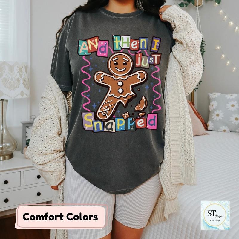 And then I Just Snapped Cute Giingerbread Guy T-Shirt Dark Grey womans Hoodie, Sweatshirt | UrbanDripWear.com