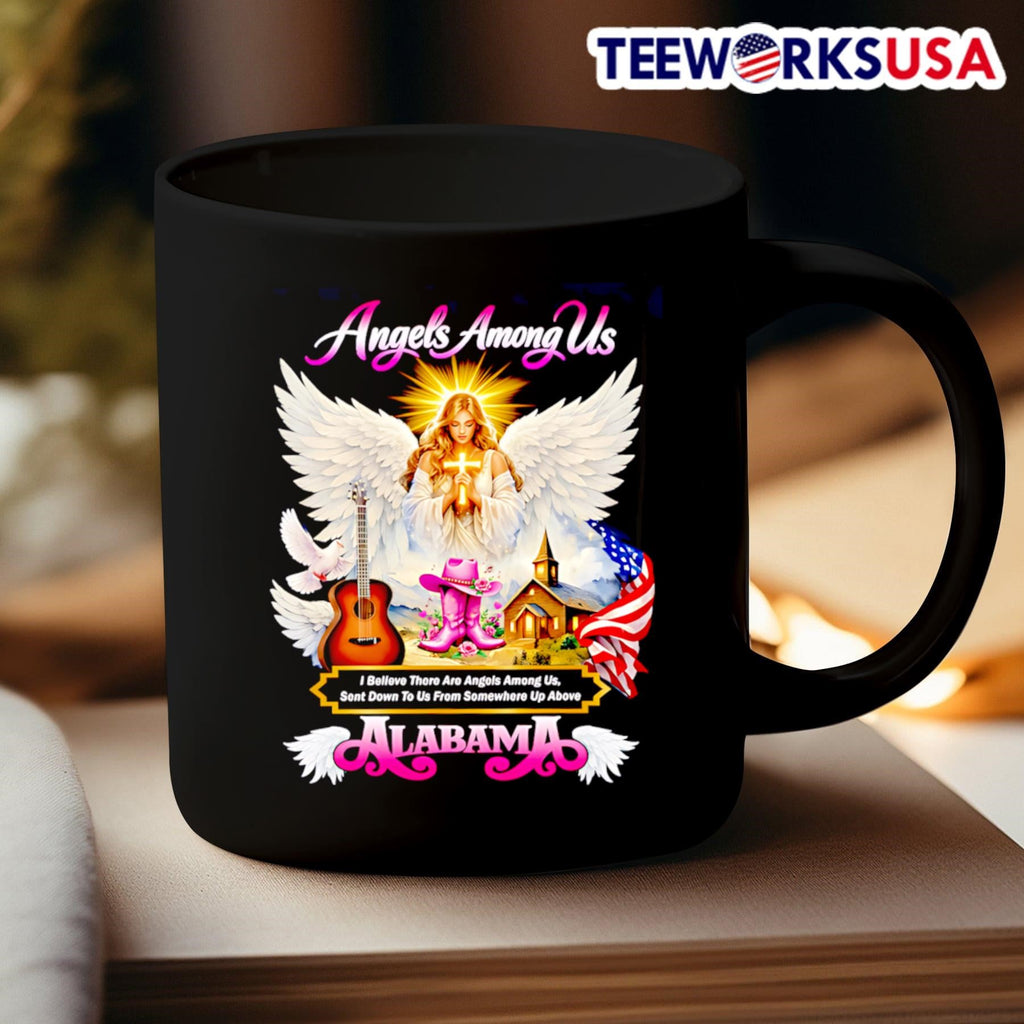 Angels Among Us I Believe There Are Angels Among Us Sent Down To Us From Somewhere Up Above ALABAMA Shirt