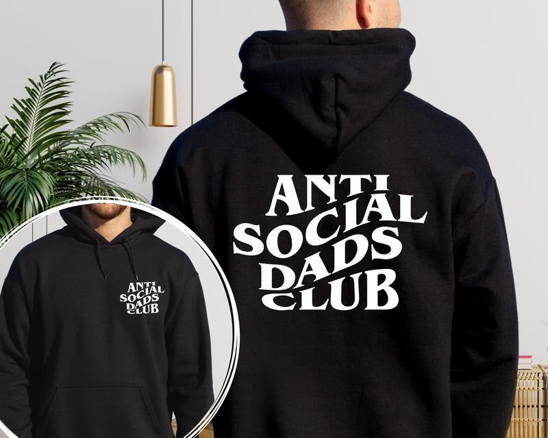 Anti Social Dads Club Sweatshirt and Hoodie front and back print, Dada Hoodie, Dada Crewneck, Dada Sweater, Dad Sweater,...