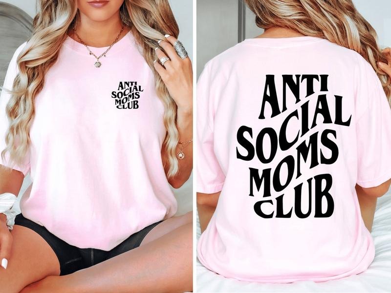 Anti Social Moms Club Shirt Cotton Top Hoodie, Sweatshirt | UrbanDripWear.com