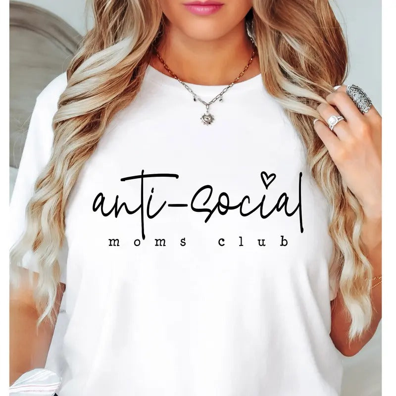 Anti Social Moms Club Shirt Funny Mom Shirt Mothers Day Gift Mom Life Shirt Mom Birthday Gift Motherhood Shirt  Mom Tee...