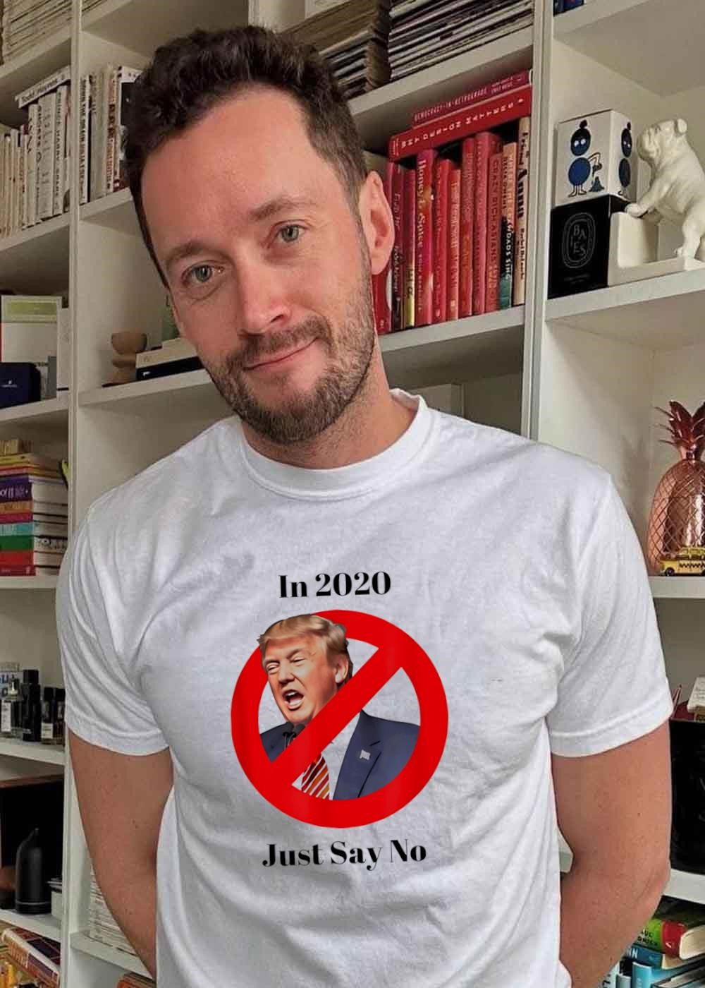 Anti Trump 2020 Just Say No T-Shirt