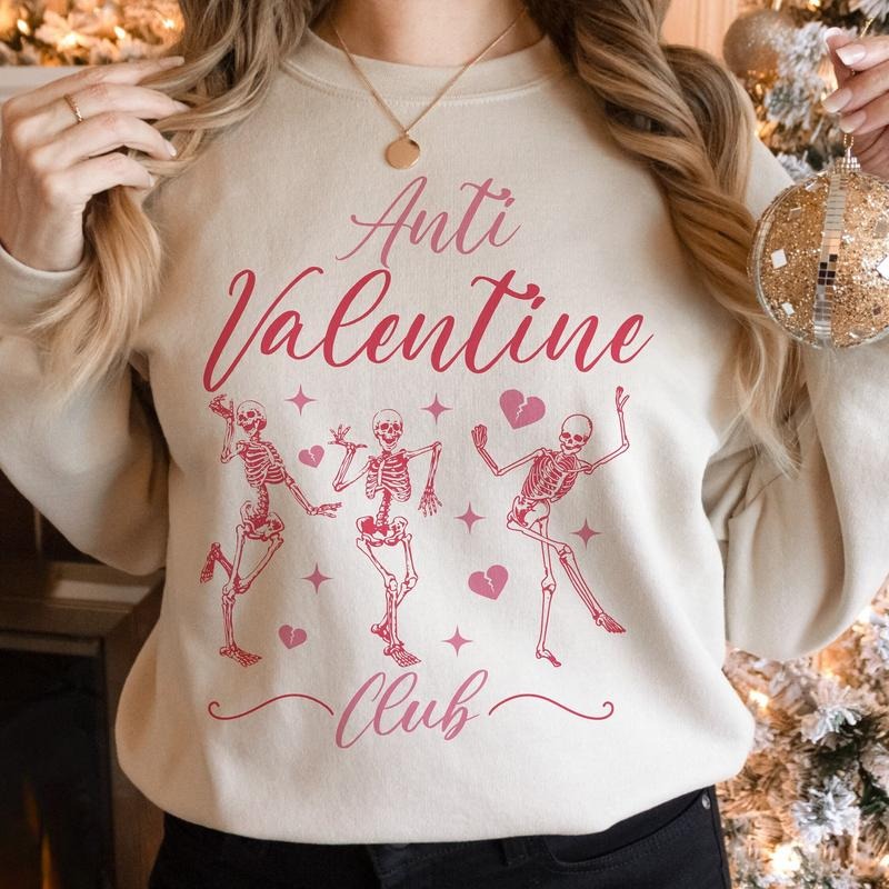 Anti Valentine Club Sweatshirt, Funny Valentines Shirt, Skeleton Valentine Sweatshirt, Single Valentine Shirt, Valentines...
