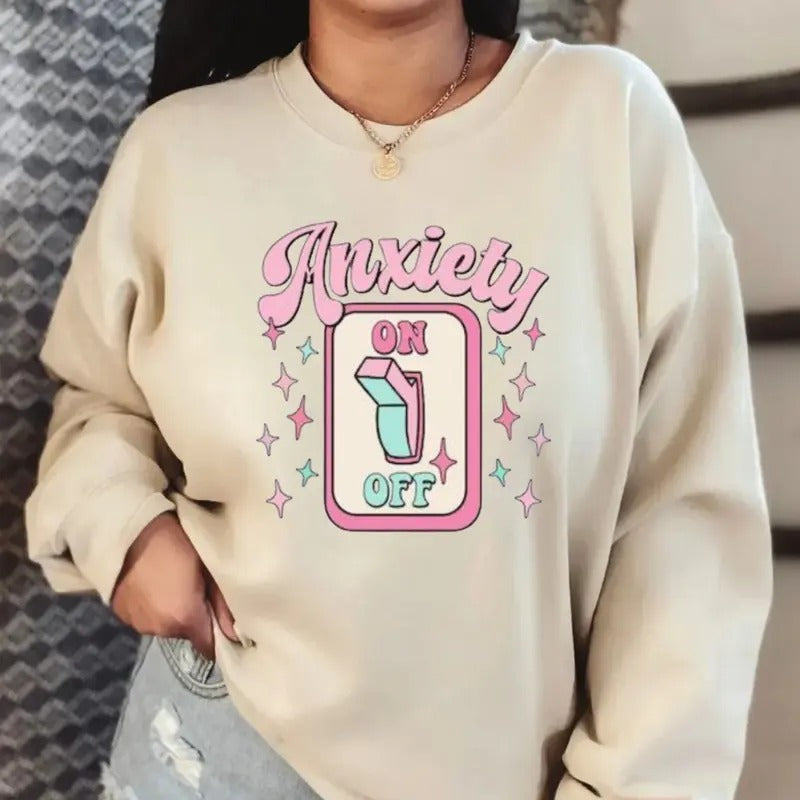 Anxiety On Off Switch Sweatshirt Unisex Apparel Relaxed Fit Printed, Unisex Long Sleeve Crewneck Shirt Hoodie