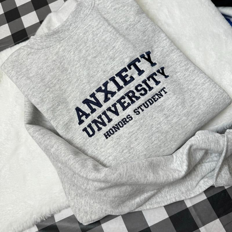 Anxiety University Embroidered Sweatshirt, Y2K Style Embroidered Unisex Tshirt, Sweatshirt and Hoodie Funny Clothing,...