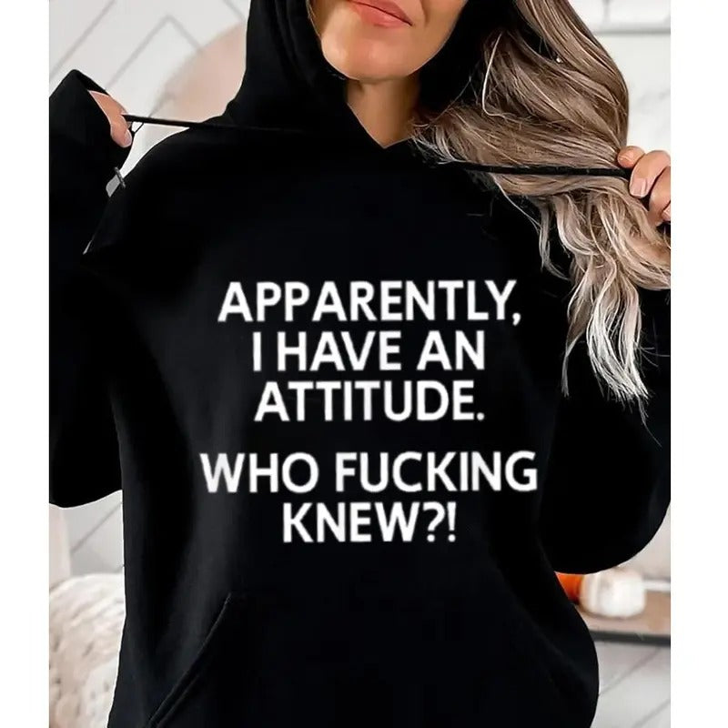 Apparently I Have An Attitude Who Knew, Funny Hoodie Casual Street Style Fleece Fabric Pullover Hooded Sweatshirt for...