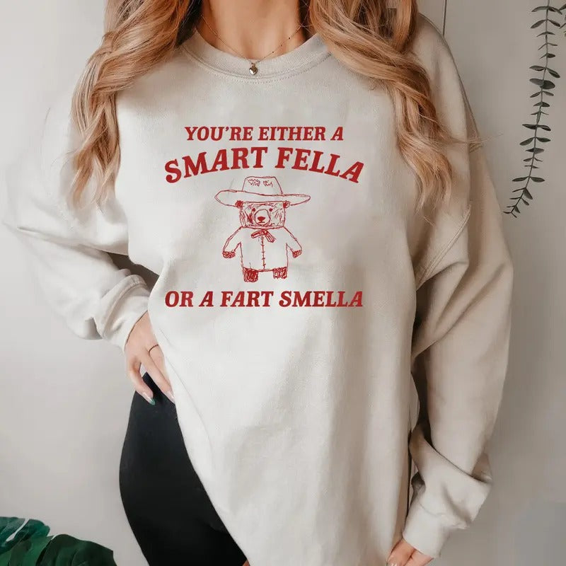 Are You A Smart Fella Or Fart Smella Sweatshirt, Retro Cartoon Shirt, Weird Meme Shirt, Trendy Trash Shirt Hoodie