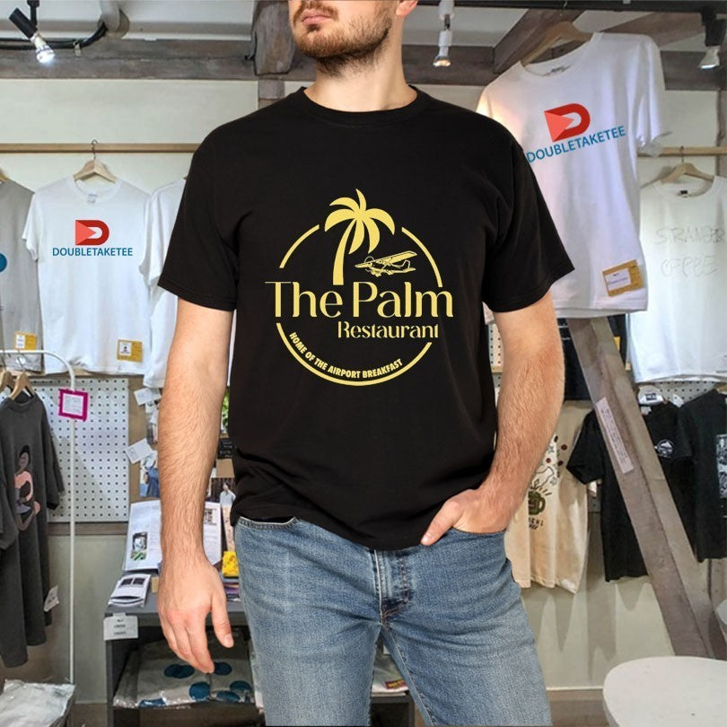 Are You Garbage The Palm Restaurant Home Of The Airport Breakfast Shirts