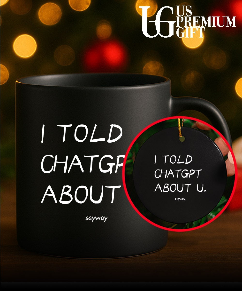 Artificial Intelligence Humor I told ChatGPT about u shirt